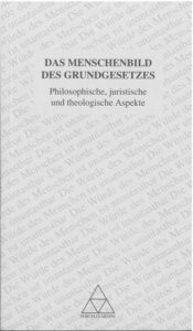 Das Menschenbild des Grundgesetzes – Guardini Stiftung e.V.