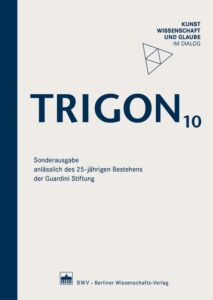 TRIGON 10 – Guardini Stiftung e.V.